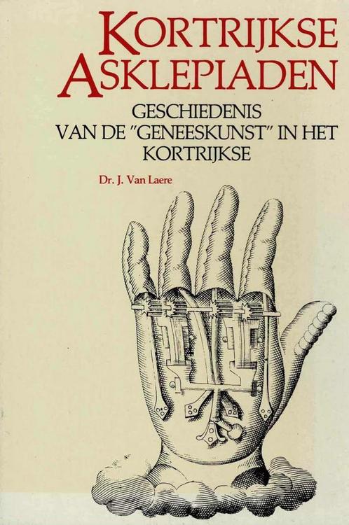 Kortrijkse Asklepiaden: geschiedenis van de "geneeskunst", Boeken, Geschiedenis | Stad en Regio, Gelezen, Ophalen of Verzenden