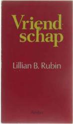 Vriendschap|Lillian B. Rubin 9026306970, Boeken, Persoonlijkheidsleer, Ophalen of Verzenden, Zo goed als nieuw, Zie beschrijving