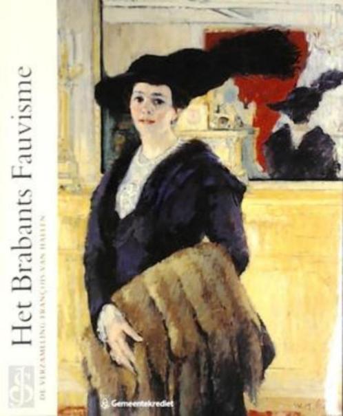 Brabants Fauvisme  2  Collectie, Boeken, Kunst en Cultuur | Beeldend, Nieuw, Schilder- en Tekenkunst, Verzenden