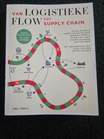 Van logistieke flow tot supply chain, Boeken, Studieboeken en Cursussen, Nieuw, Sophia Pasbecq; Barbara Dierickx; Myriam Willaert; Steven Hul...