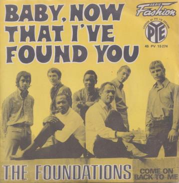The Foundations – Baby, now that I’ve found you – Single