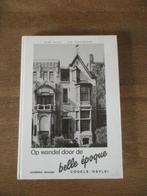 OP WANDEL DOOR DE BELLE EPOQUE COGELS-OSYLEI ANTWERPEN, Boeken, Kunst en Cultuur | Architectuur, Ophalen of Verzenden, Nieuw, Architectuur algemeen