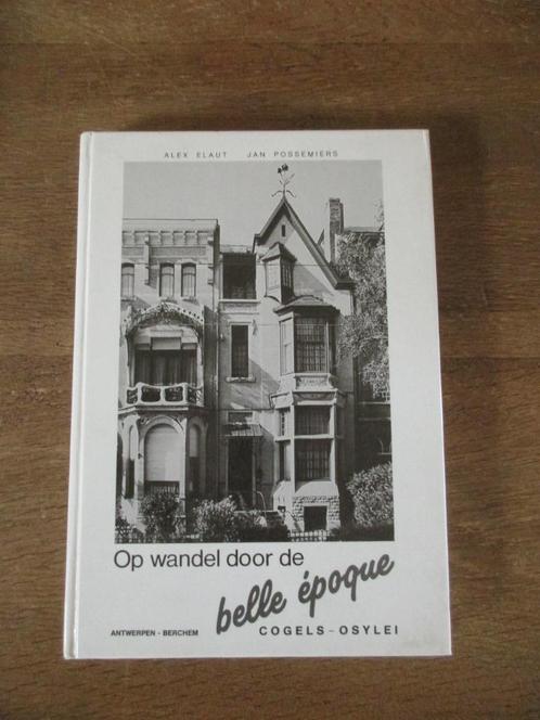 OP WANDEL DOOR DE BELLE EPOQUE COGELS-OSYLEI ANTWERPEN, Boeken, Kunst en Cultuur | Architectuur, Nieuw, Architectuur algemeen