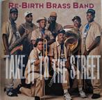 RE-BIRTH BRASS BAND - Take it to the street (CD), Enlèvement ou Envoi, 1980 à nos jours, Comme neuf, Jazz