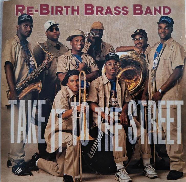 RE-BIRTH BRASS BAND - Take it to the street (CD), CD & DVD, CD | Jazz & Blues, Comme neuf, Jazz, 1980 à nos jours, Enlèvement ou Envoi