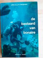 Boek : de bastaard van Bonaire / wiko a.g.m Bergmans, Livres, Guerre & Militaire, Comme neuf, Enlèvement ou Envoi