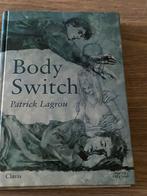 P. Lagrou - Body Switch, Livres, Livres pour enfants | Jeunesse | 13 ans et plus, P. Lagrou, Enlèvement ou Envoi