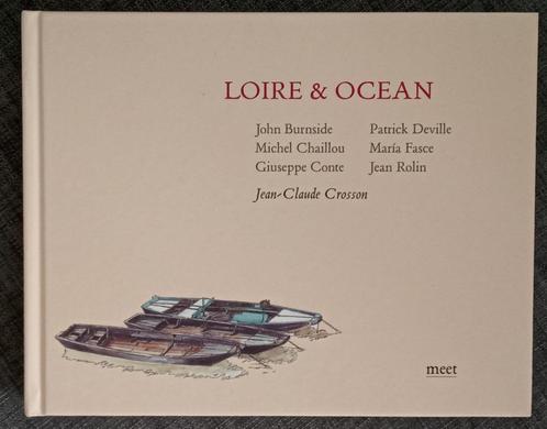 Loire et Océan : Jean Claude Crosson : GRAND FORMAT, Livres, Art & Culture | Arts plastiques, Utilisé, Peinture et dessin, Enlèvement ou Envoi