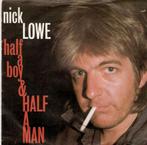 single Nick Lowe - Half a boy & half a man, CD & DVD, Vinyles Singles, Comme neuf, 7 pouces, Musique de films et Bande son, Enlèvement ou Envoi