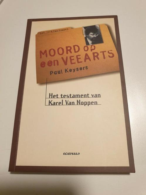 Paul Keysers - Moord op een veearts KAREL VAN NOPPEN, Boeken, Politiek en Maatschappij, Nieuw, Ophalen of Verzenden