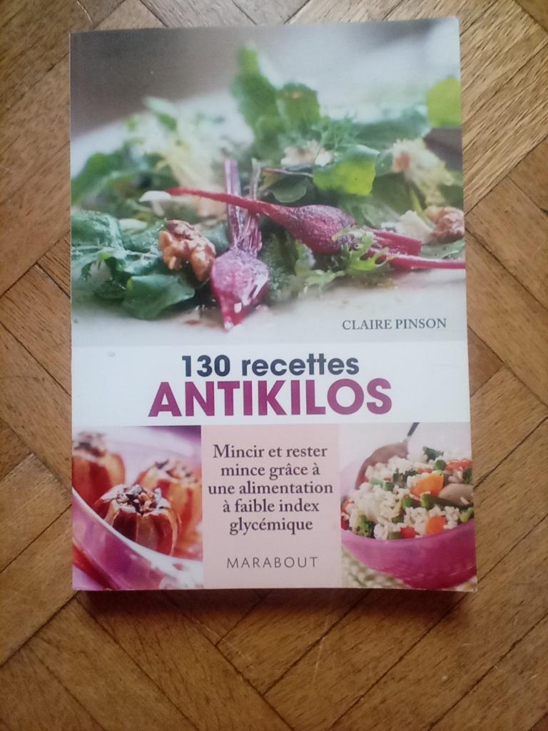 Livre 130 recettes antikilos claire pinson, Livres, Enlèvement ou Envoi, Cuisine saine