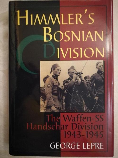 Himmler's Bosnian Division 13. Waffen-SS Geb. Div. Handschar, Livres, Guerre & Militaire, Enlèvement ou Envoi
