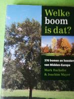 Welke boom is dat? 370 bomen en heesters van Midden-Europa, Livres, Nature, Comme neuf, M. Bachofer; J. Mayer, Enlèvement ou Envoi