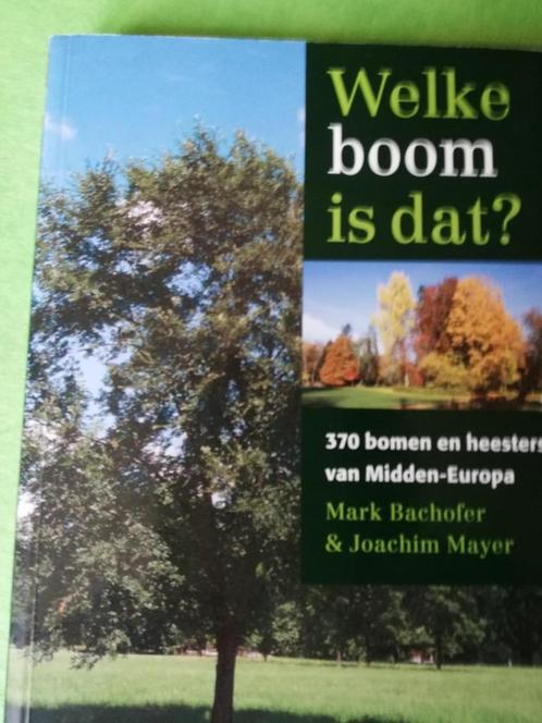 Welke boom is dat? 370 bomen en heesters van Midden-Europa, Boeken, Natuur, Zo goed als nieuw, Ophalen of Verzenden