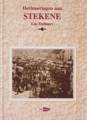 Herinneringen aan Stekene – Luc Dullaert - Boek