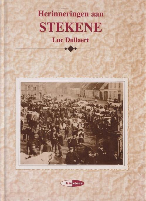 Herinneringen aan Stekene – Luc Dullaert - Boek, Boeken, Geschiedenis | Stad en Regio, Zo goed als nieuw, 20e eeuw of later, Ophalen