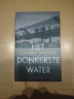 Art. 792 Sharon Bolton - Het donkerste water, Europa overig, Sharon Bolton, Ophalen of Verzenden, Zo goed als nieuw