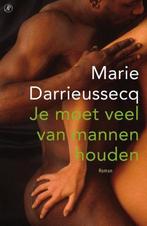 Te Koop Boek JE MOET VEEL VAN MANNEN HOUDEN M.Darrieussecq, Marie Darrieussecq, Comme neuf, Europe autre, Envoi