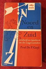 Noord en Zuid: eenheid en tweeheid in de Lage Landen door Pr, Ophalen of Verzenden, Prof. P. Geyl
