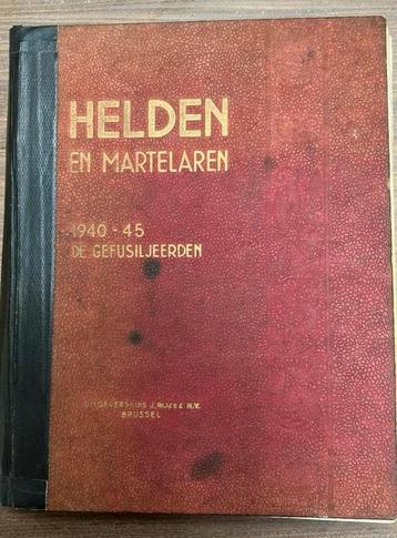 Helden en Martelaren : 1940-1945 de gefusiljeerden beschikbaar voor biedingen