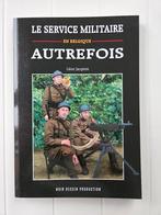 Le service militaire en Belgique autrefois, Livres, Guerre & Militaire, Comme neuf, Léon Jacqmin, Enlèvement ou Envoi