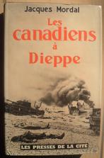 Les canadiens de Dieppe - Jacques Mordal, Ophalen of Verzenden