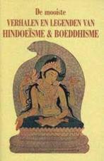 mooiste verhalen/legenden v Hindoeïsme&Boeddhisme 9055133337, Boeken, Ophalen of Verzenden, Zo goed als nieuw, Spiritualiteit algemeen