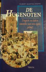 De Hugenoten. Tragiek en lijden omwille van een eigen geloof, Ophalen of Verzenden