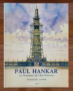 Paul Hankar - La naissance de l'Art Nouveau, Ophalen of Verzenden, Gelezen, Architecten