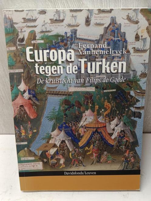 Europa tegen de turken de kruistocht van filips de goede, Boeken, Geschiedenis | Nationaal, Zo goed als nieuw, Ophalen of Verzenden