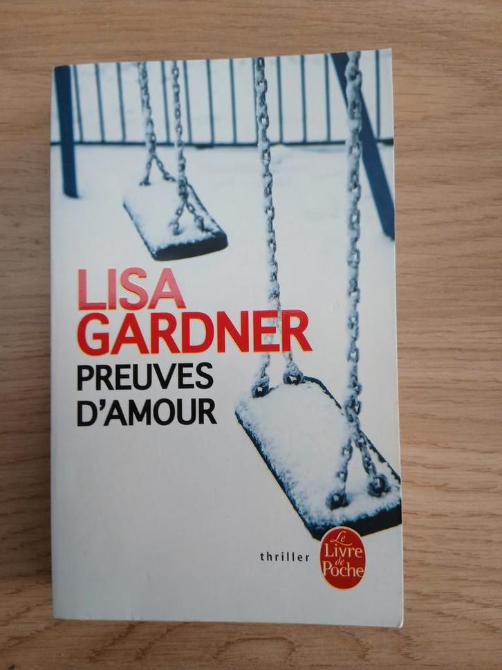 Preuves d'amour (Lisa Gardner), Boeken, Thrillers, Ophalen of Verzenden