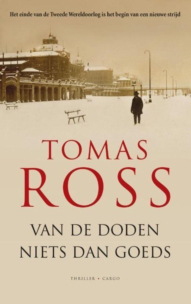 Te Koop Boek VAN DE DODEN NIETS DAN GOEDS Tomas Ross, Boeken, Historische romans, Zo goed als nieuw, Ophalen of Verzenden