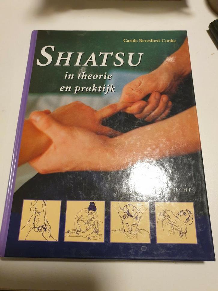 Carola Beresford-Cooke - Shiatsu in theorie en praktijk, Livres, Ésotérisme & Spiritualité, Comme neuf, Enlèvement ou Envoi