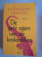 Katharine Pancol - De gele ogen van de krokodillen, Livres, Enlèvement ou Envoi, Comme neuf, Katharine Pancol
