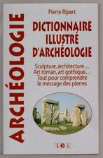 Dictionnaire illustré d'archéologie - Pierre Ripert (2000), Ophalen, Gelezen, Architectuur algemeen, Pierre Ripert