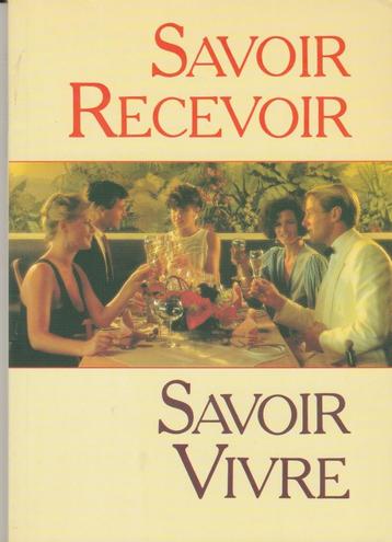 Savoir recevoir savoir vivre Michel Guibert/Pauline Delamarq beschikbaar voor biedingen