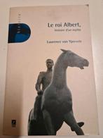 Laurence Van Ypersele  Le roi Albert: Histoire d'un mythe  ., Livres, Enlèvement, Utilisé