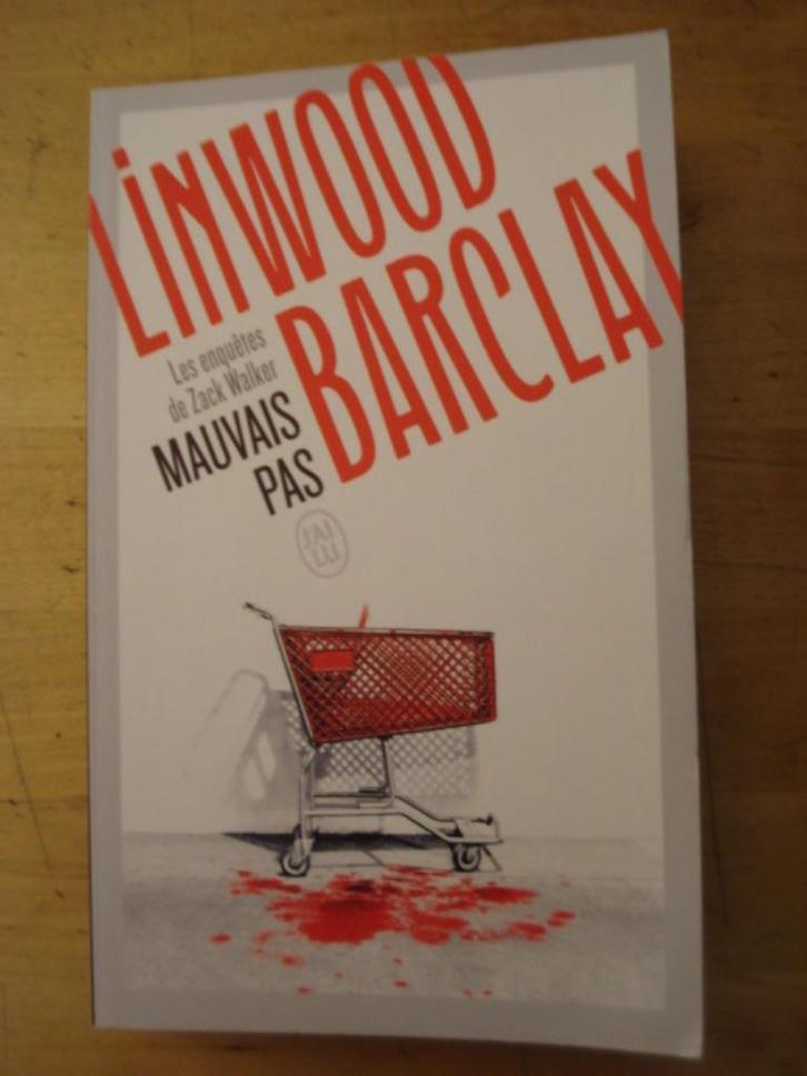 Mauvais pas / Linwood Barclay, Boeken, Thrillers, Gelezen, Ophalen of Verzenden