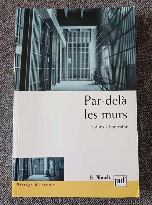 Livre - Par-delà les murs - Gilles Chantraine, Livres, Psychologie, Utilisé, Psychologie sociale, Enlèvement ou Envoi