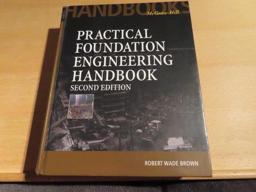 Practical Foundation Engineering handbook   Second Edition, Boeken, Wetenschap, Zo goed als nieuw, Overige wetenschappen, Ophalen of Verzenden
