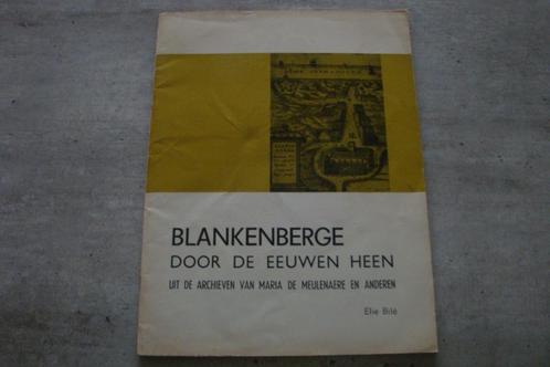 BLANKENBERGE DOOR DE EEUWEN HEEN, Livres, Histoire & Politique, Utilisé, Enlèvement ou Envoi