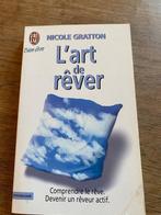 Nicole Gratton L’art de rêver  J'ai Lu 1999  TB état, Boeken, Psychologie, Gelezen, Verzenden, Sociale psychologie, Nicole Gratton