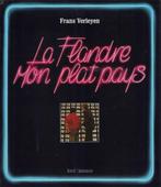 La Flandre. Mon plat pays - Frans Verleyen, 20e eeuw of later, Frans Verleyen, Ophalen of Verzenden, Zo goed als nieuw