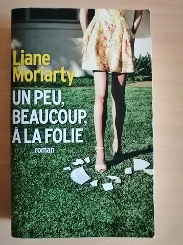 Un peu, beaucoup, à la folie de Liane Moriarty beschikbaar voor biedingen