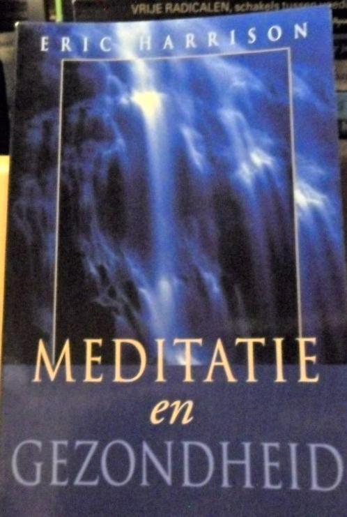 Meditatie en gezondheid, Eric Harrison, Livres, Ésotérisme & Spiritualité, Comme neuf, Enlèvement ou Envoi