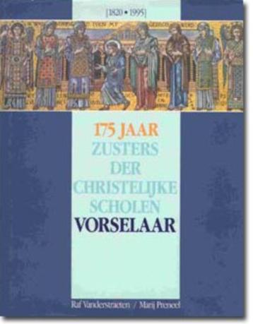 175 jaar Zusters der Christelijke Scholen Vorselaar beschikbaar voor biedingen