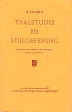 Taalstudie en Stijloefening – W. Kramer (ca. 1960), Boeken, W. Kramer, Nederlands, Overige niveaus, Ophalen