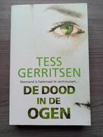 De dood in de ogen - Tess Gerritsen, Livres, Thrillers, Utilisé, Enlèvement ou Envoi