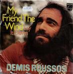 Vinyl, 7"   -   Demis Roussos – My Friend The Wind, Cd's en Dvd's, Vinyl | Overige Vinyl, Ophalen, Overige formaten