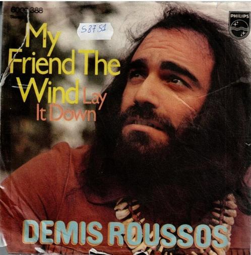 Vinyl, 7"   -   Demis Roussos – My Friend The Wind, Cd's en Dvd's, Vinyl | Overige Vinyl, Overige formaten, Ophalen